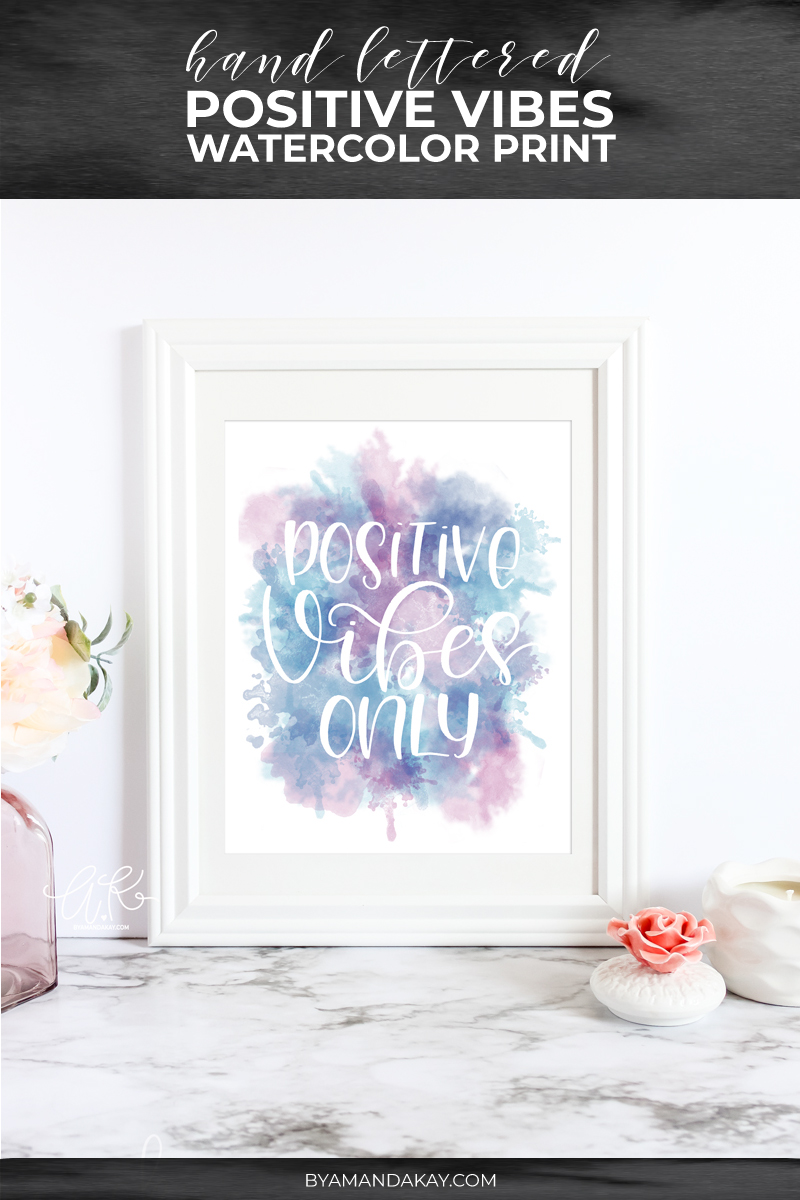 Positive Vibes hand lettered printable